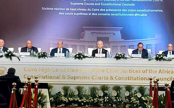 Participation du Maroc à laréunion de haut niveau du Caire des présidents des Conseils, des Cours constitutionnelles et des Cours suprêmes africaines