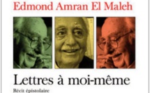 Lettres à moi-même d’Edmond Amran El Maleh