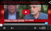 "Omar Sharif ne s’est jamais remis de la mort de sa femme Faten Hamama" 