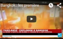 Bangkok : les premières images de l'explosion