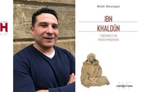 Le chercheur Mehdi Ghouirgate retrace les itinéraires intellectuel et politique d’Ibn Khaldoun